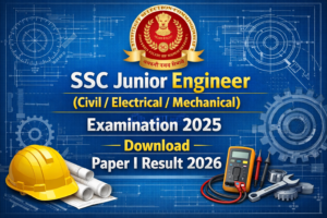 Read more about the article SSC Junior Engineer (Civil / Electrical / Mechanical) Examination 2025 Download Paper I Result 2026